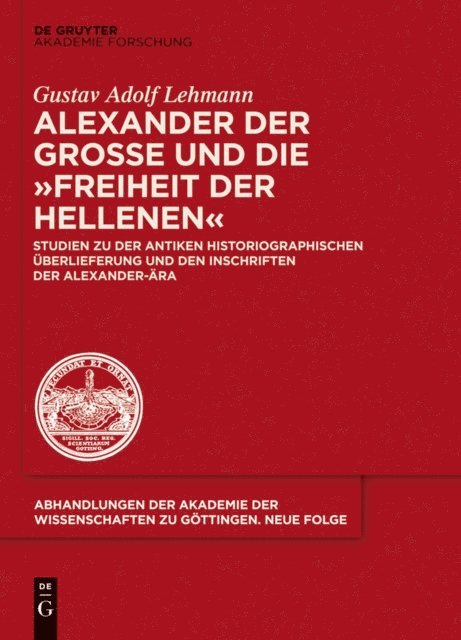 Gustav Adolf Lehmann - Alexander der Große und die "Freiheit der Hellenen", E-bok