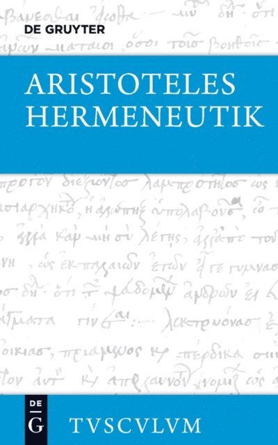Aristoteles, Hermann Weidemann - Hermeneutik / Peri hermeneias, E-bok
