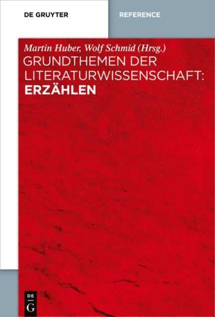 Wolf Schmid, Martin Huber - Grundthemen der Literaturwissenschaft: Erzählen, E-bok