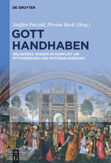 Florian Bock, Steffen Patzold - Gott handhaben, E-bok