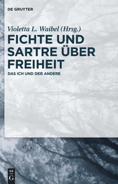 Violetta L. Waibel - Fichte und Sartre über Freiheit, E-bok