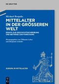 Mittelalter in der grÃ¶Ã¿eren Welt