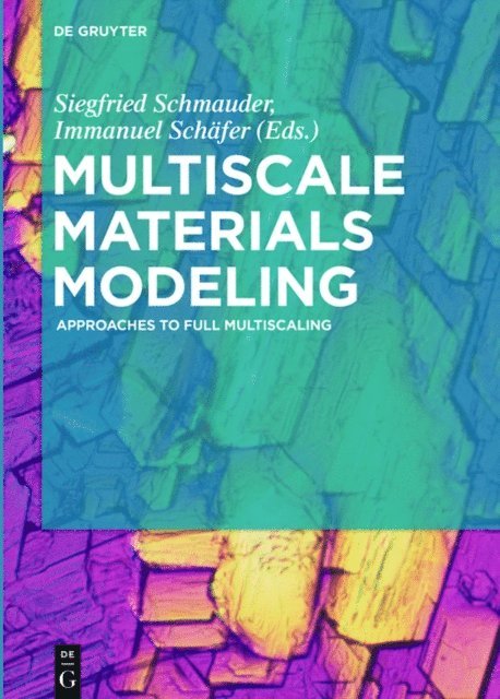 Immanuel Schafer, Siegfried Schmauder - Multiscale Materials Modeling, E-bok