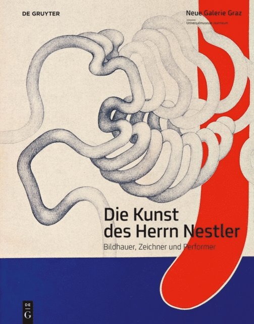 Universalmuseum Joanneum GmbH, Peter Pakesch, Katrin Bucher Trantow - Die Kunst des Herrn Nestler, E-bok