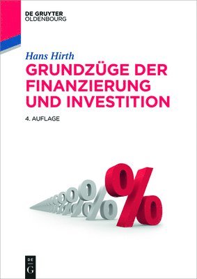 Hans Hirth - Grundzüge der Finanzierung und Investition, Häftad