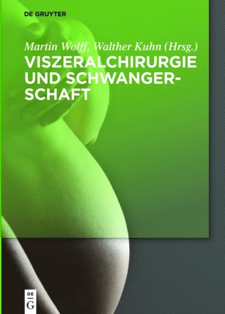 Walther Kuhn, Martin Wolff - Viszeralchirurgie und Schwangerschaft, E-bok