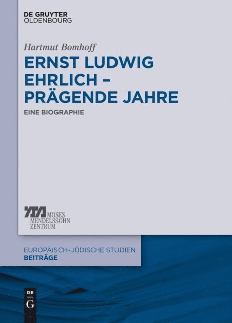 Hartmut Bomhoff - Ernst Ludwig Ehrlich – prägende Jahre, E-bok