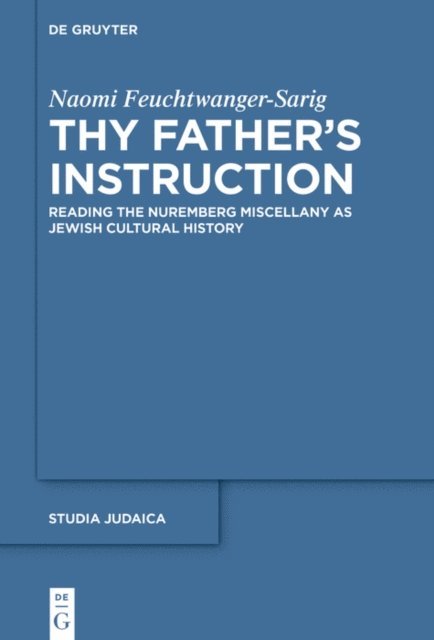 Naomi Feuchtwanger-Sarig - Thy Father's Instruction, E-bok