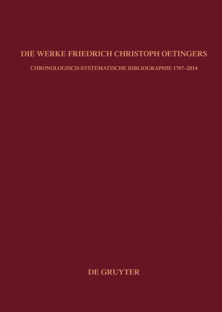 Reinhard Breymayer, Martin Weyer-Menkhoff - Die Werke Friedrich Christoph Oetingers, E-bok