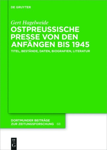 Gert Hagelweide - Ostpreußische Presse von den Anfängen bis 1945, E-bok