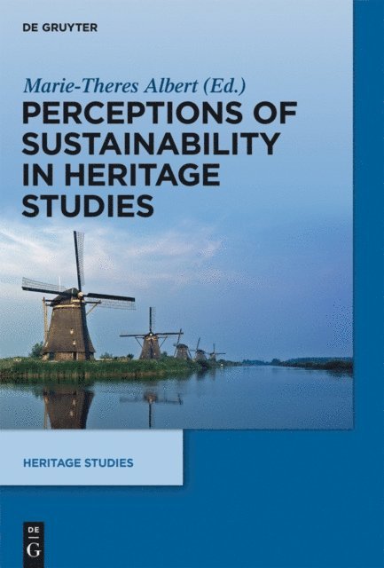 Marie-Theres Albert - Perceptions of Sustainability in Heritage Studies, E-bok