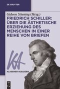 Friedrich Schiller: ÿber die ÿsthetische Erziehung des Menschen in einer Reihe von Briefen