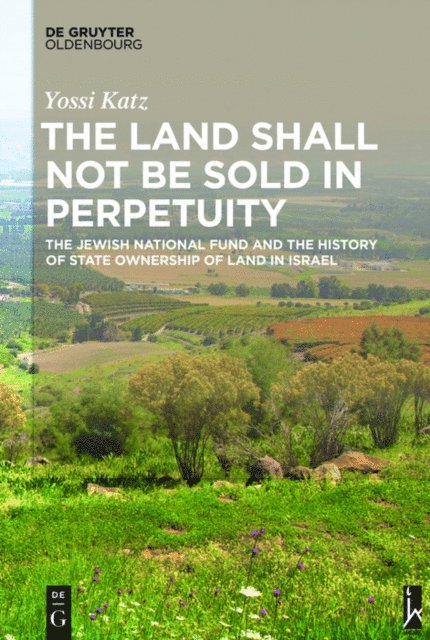 Yossi Katz - Land Shall Not Be Sold in Perpetuity, E-bok