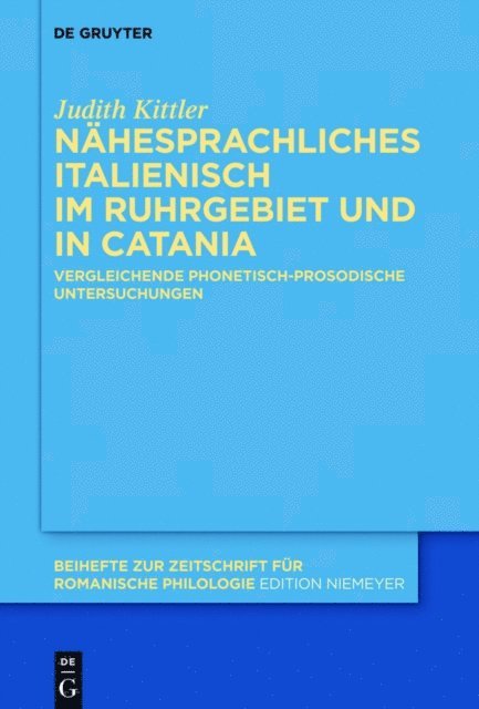 Judith Kittler - Nähesprachliches Italienisch im Ruhrgebiet und in Catania, E-bok