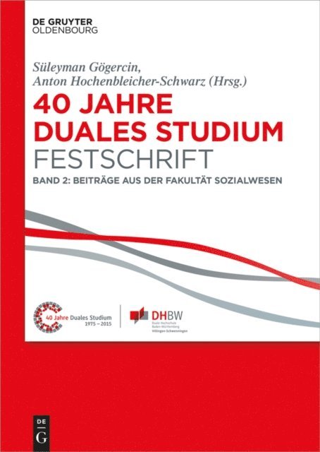 Anton Hochenbleicher-Schwarz, Suleyman Gogercin - 40 Jahre Duales Studium. Festschrift, E-bok