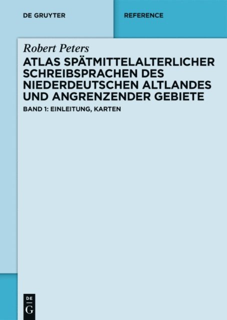Robert Peters - Atlas spätmittelalterlicher Schreibsprachen des niederdeutschen Altlandes und angrenzender Gebiete (ASnA), E-bok