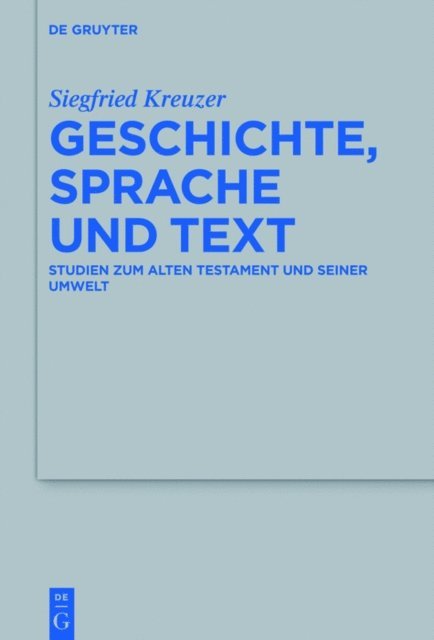 Siegfried Kreuzer - Geschichte, Sprache und Text, E-bok