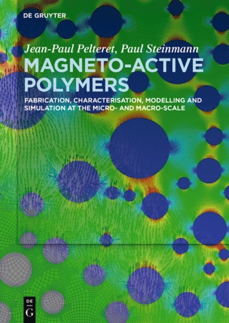 Paul Steinmann, Jean-Paul Pelteret - Magneto-Active Polymers, E-bok