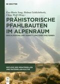 Prÿhistorische Pfahlbauten im Alpenraum