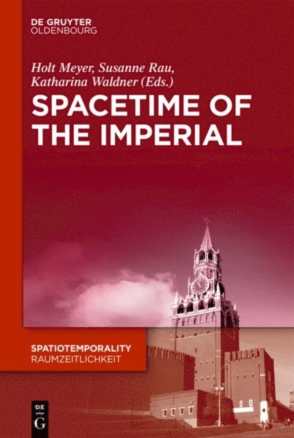 Katharina Waldner, Susanne Rau, Holt Meyer - SpaceTime of the Imperial, E-bok