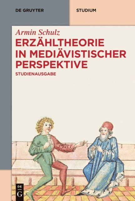 Armin Schulz, Jan-Dirk Muller, Alexandra Dunkel, Manuel Braun - Erzähltheorie in mediävistischer Perspektive, E-bok