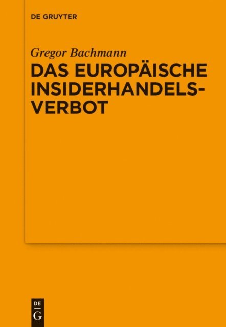Gregor Bachmann - Das Europäische Insiderhandelsverbot, E-bok