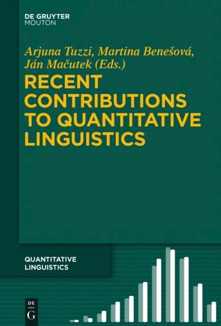 Jan Macutek, Martina Benesova, Arjuna Tuzzi - Recent Contributions to Quantitative Linguistics, E-bok