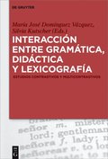 Interacción entre gramática, didáctica y lexicografÿa