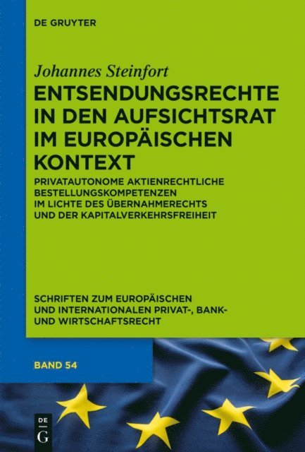 Johannes Steinfort - Entsendungsrechte in den Aufsichtsrat im europäischen Kontext, E-bok