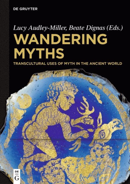 Beate Dignas, Lucy Gaynor Audley-Miller - Wandering Myths, E-bok