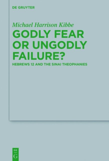 Michael Kibbe - Godly Fear or Ungodly Failure?, E-bok