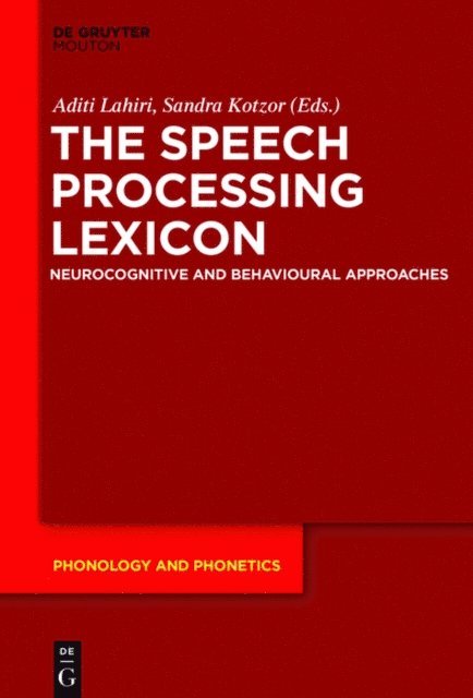 Sandra Kotzor, Aditi Lahiri - Speech Processing Lexicon, E-bok