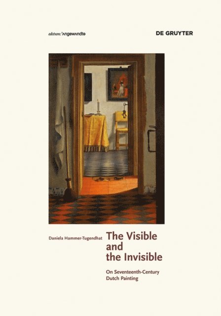 Daniela Hammer-Tugendhat - Visible and the Invisible, E-bok