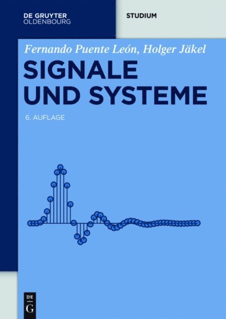 Holger Jakel, Fernando Puente Leon - Signale und Systeme, E-bok