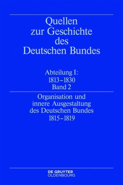 Eckhardt Treichel - Organisation und innere Ausgestaltung des Deutschen Bundes 1815-1819, E-bok