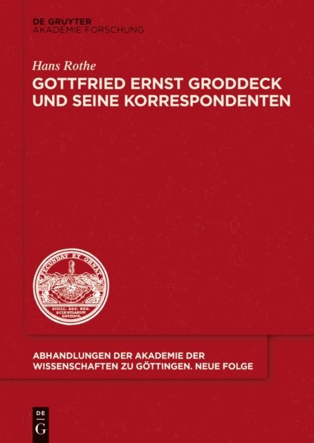 Hans Rothe - Gottfried Ernst Groddeck und seine Korrespondenten, E-bok