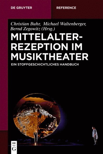Bernd Zegowitz, Michael Waltenberger, Christian Buhr - Mittelalterrezeption im Musiktheater, E-bok