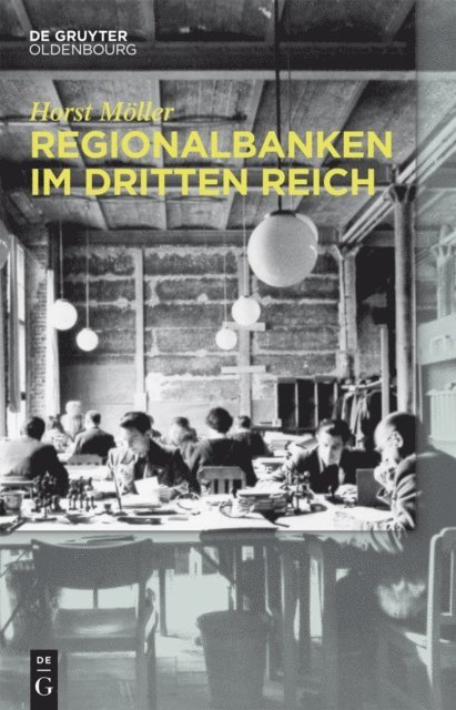 Horst Moller - Regionalbanken im Dritten Reich, E-bok