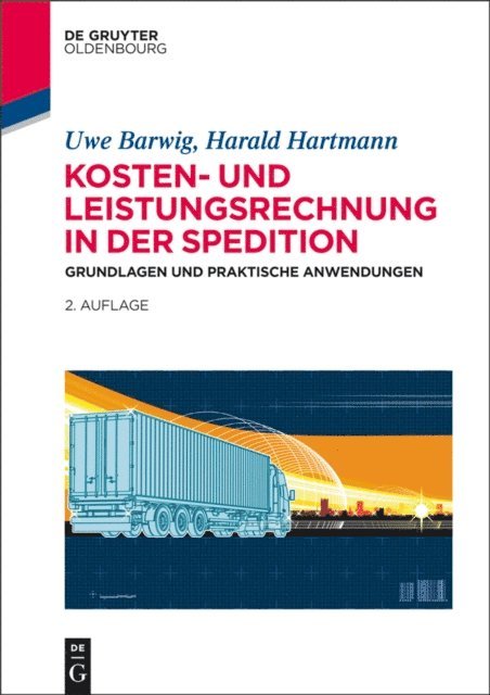 Harald Hartmann, Uwe Barwig - Kosten- und Leistungsrechnung in der Spedition, E-bok