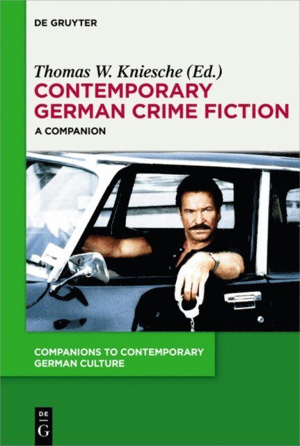 Thomas W. Kniesche - Contemporary German Crime Fiction, E-bok