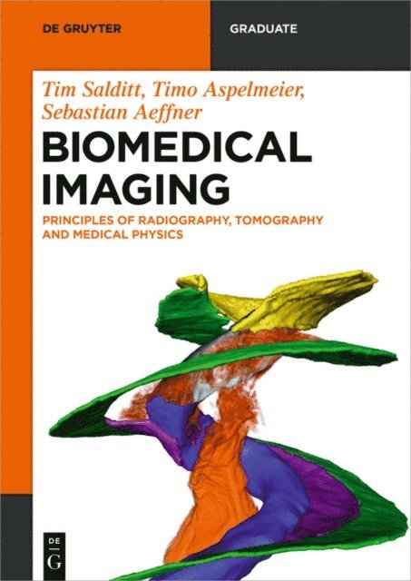 Sebastian Aeffner, Timo Aspelmeier, Tim Salditt - Biomedical Imaging, E-bok