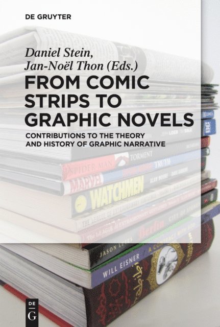 Jan-Noel Thon, Daniel Stein - From Comic Strips to Graphic Novels, E-bok