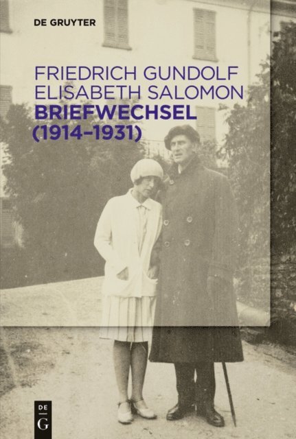 Elisabeth Salomon, Friedrich Gundolf, Helmuth Mojem, Gunilla Eschenbach - Briefwechsel (1914-1931), E-bok