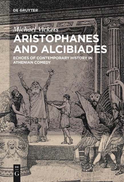 Michael Vickers - Aristophanes and Alcibiades, E-bok