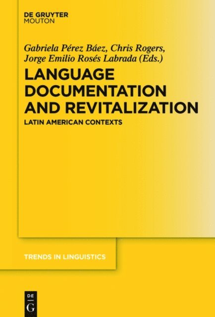 Jorge Emilio Roses Labrada, Chris Rogers, Gabriela Perez Baez - Language Documentation and Revitalization in Latin American Contexts, E-bok