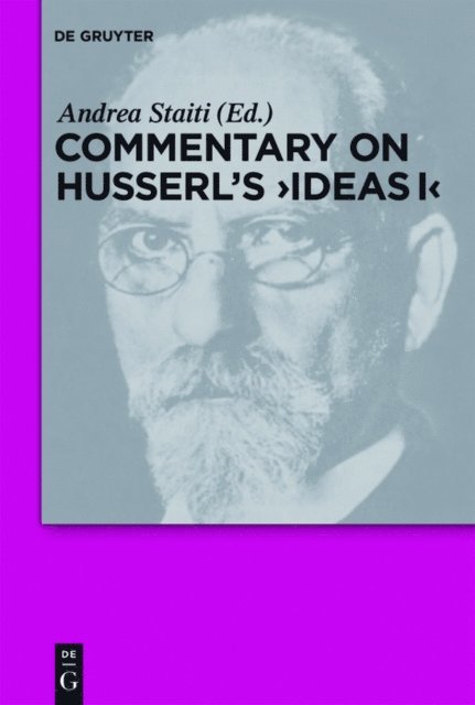 Andrea Staiti - Commentary on Husserl's &quote;Ideas I&quote;, E-bok