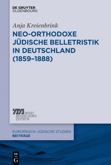Anja Kreienbrink - Neo-orthodoxe jüdische Belletristik in Deutschland (1859–1888), E-bok