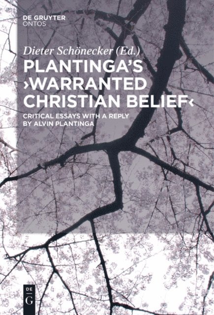 Dieter Schonecker - Plantinga's 'Warranted Christian Belief', E-bok