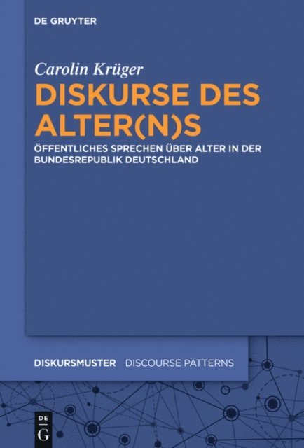 Carolin Kruger - Diskurse des Alter(n)s, E-bok