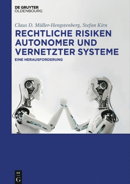 Stefan Kirn, Claus D. Muller-Hengstenberg - Rechtliche Risiken autonomer und vernetzter Systeme, E-bok